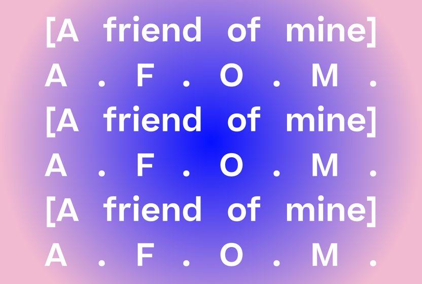 afom-a-friend-of-mine