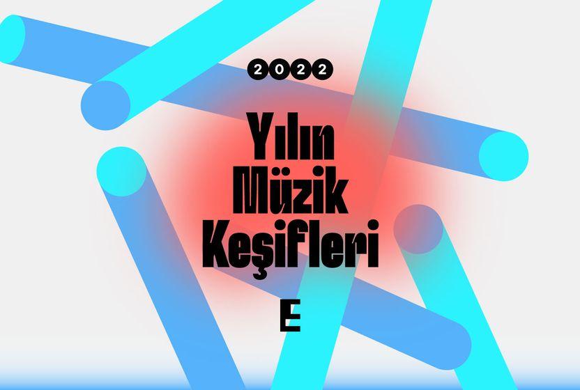 2022-yilinin-muzik-kesifleri