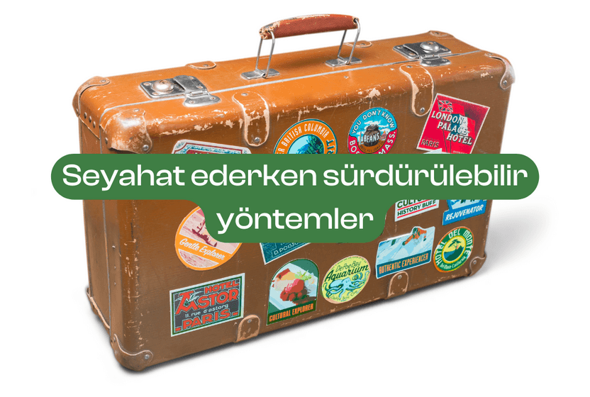 seyahat-ederken-surdurulebilir-yontemler