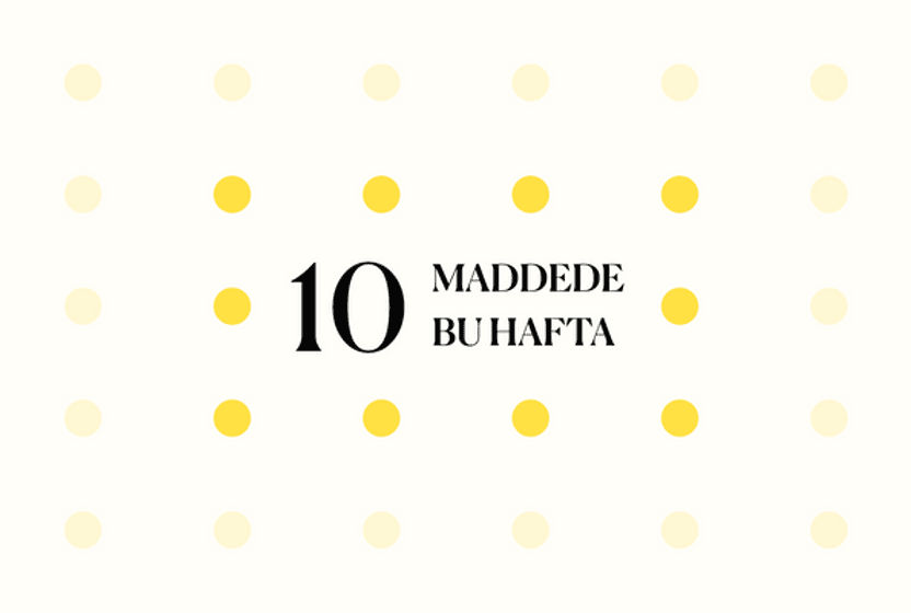 10-maddede-bu-hafta-40