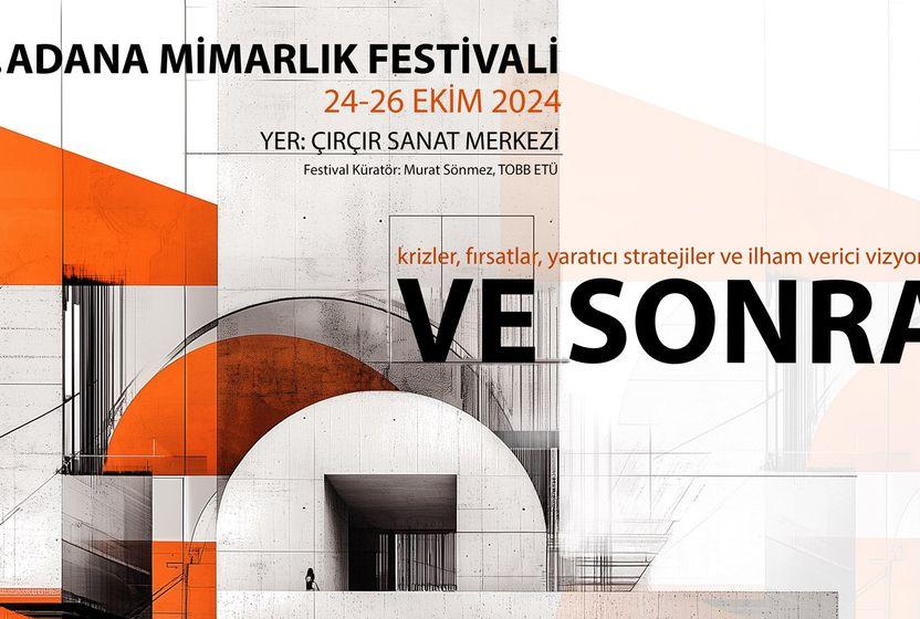 acik-mimarlikta-bu-hafta-adana-mimarlik-festivali